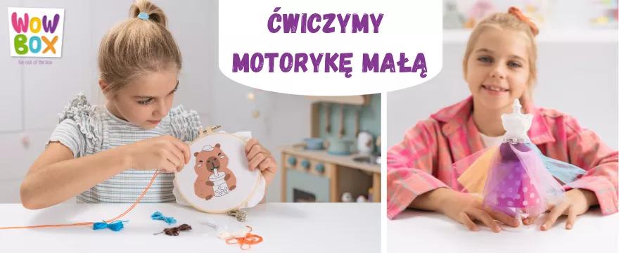 Testuj zestawy kreatywne WOW BOX rozwijające motorykę małą i skupienie