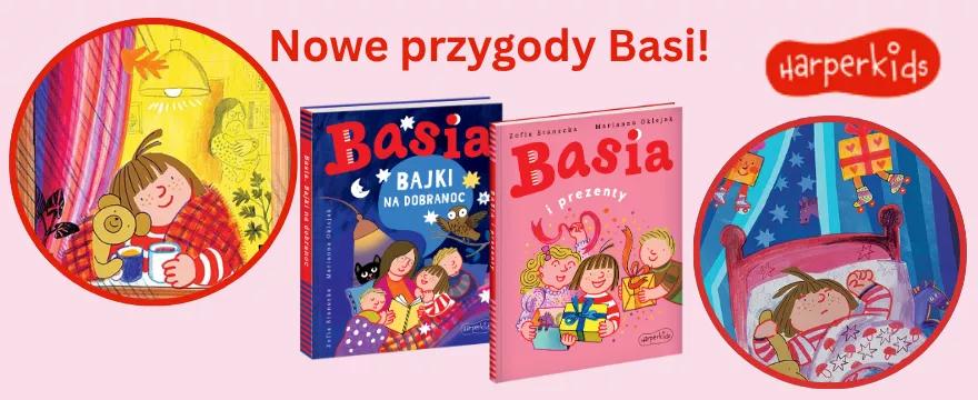 Nowe książki o Basi! Przeczytaj je przed premierą i zostań recenzentką
