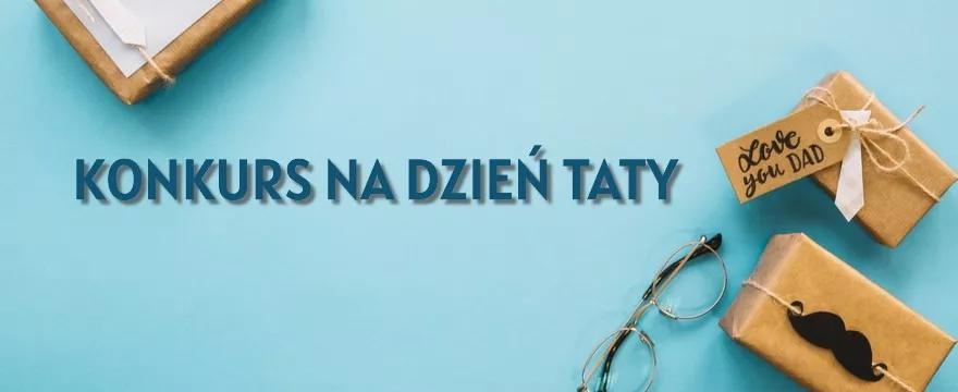 QUIZ na Dzień Ojca — wygraj wyjątkowy upominek dla Taty!