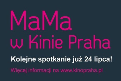 MaMa w Kinie Praha Kolejne spotkanie już 24 lipca!