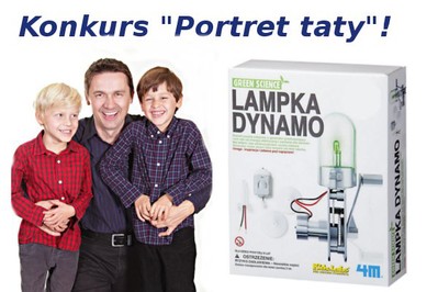 Konkurs dla dzieci "Portret taty" - wygraj Lampkę Dynamo! WYNIKI