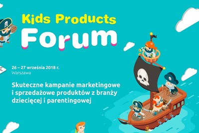 Polecamy: Obierz kurs na Kids Products Forum