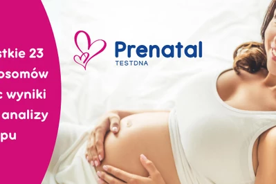 Prenatal testDNA: Jedynie badanie prenatalne NIPT w Polsce o takim zakresie analizy