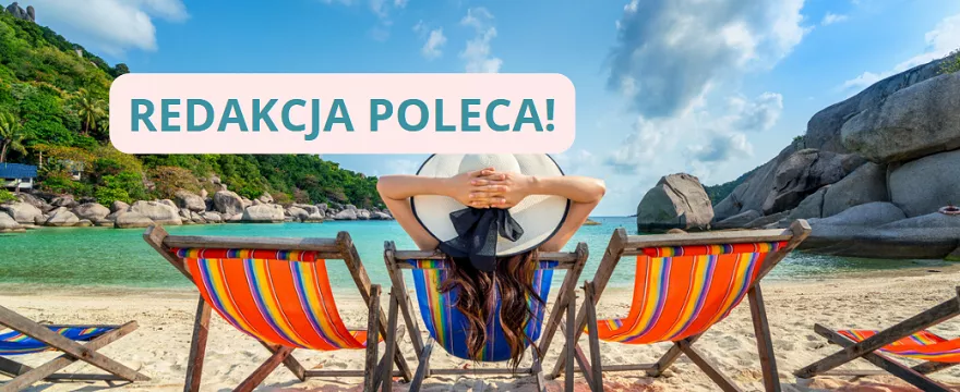 Redakcja poleca lipiec: wakacje, dobry nastrój i szkolne planowanie!