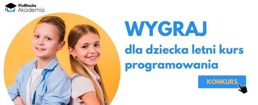 TESTOWANIE! Wygraj letni kurs tworzenia gier dla dziecka w Akademii PixBlocks!