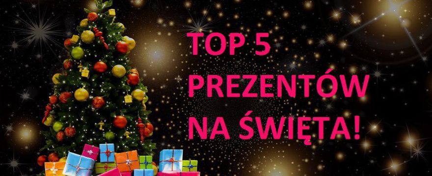 TOP 5 kosmetyczne prezenty pod choinkę 2018 - pomysły na super Gwiazdki!