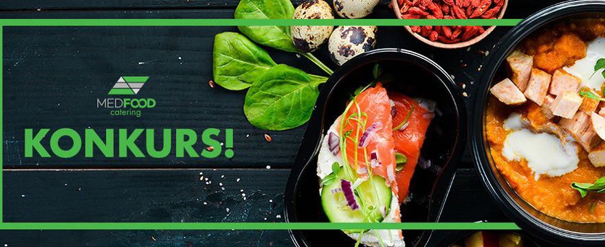 Konkurs MedFood: wygraj DIETĘ PUDEŁKOWĄ skomponowaną dla Ciebie!