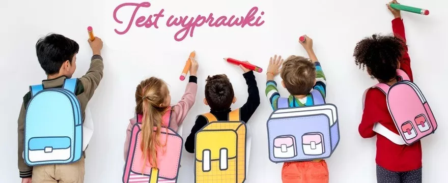 Test wyprawki do przedszkola i szkoły