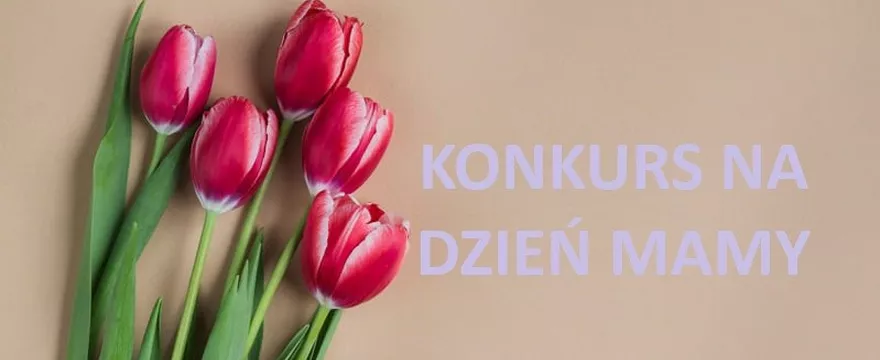 QUIZ na Dzień Mamy - wygraj najlepsze prezenty dla Mam