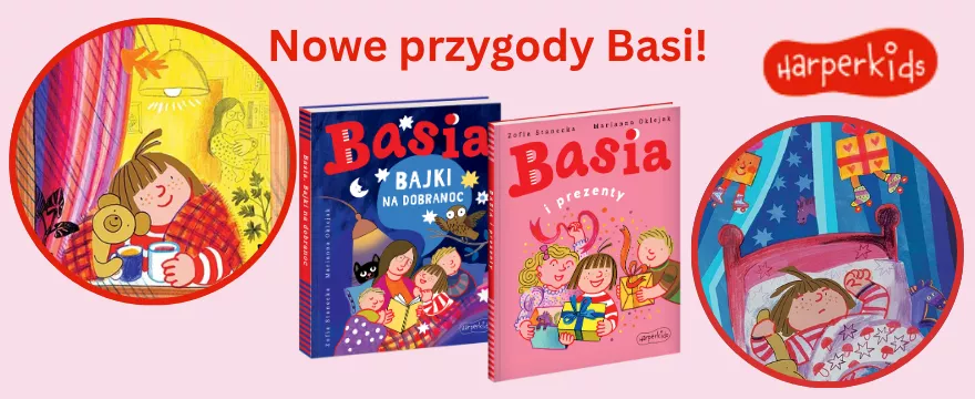 Nowe książki o Basi! Przeczytaj je przed premierą i zostań recenzentką