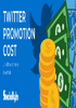 Twitter Promotion Cost: Your Guide to Limitless Results